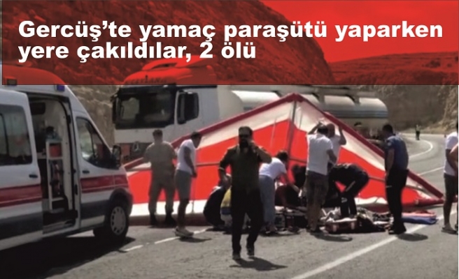 Gercüş’te yamaç paraşütü yaparken yere çakıldılar, 2 ölü