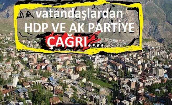 Vatandaşlardan HDP ve AK Parti partilerine çağrı