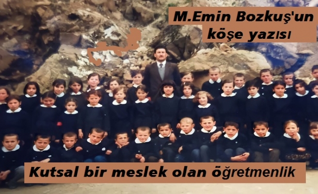 Kutsal bir meslek olan öğretmenlik