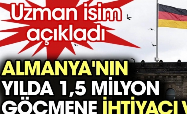 Almanya'nın yılda 1,5 Milyon işçiye ihtiyacı var