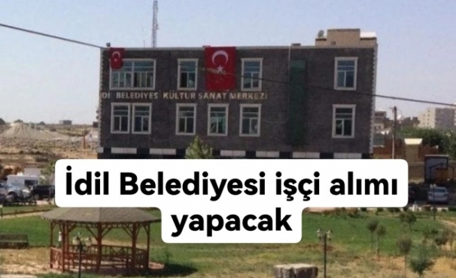 İdil Belediyesi iççi alımı yapacak