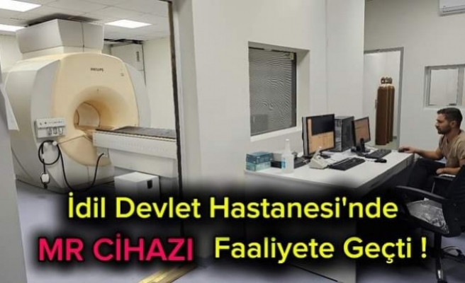 MR Cihazı İdil Devlet Hastanesinde faliyete geçti