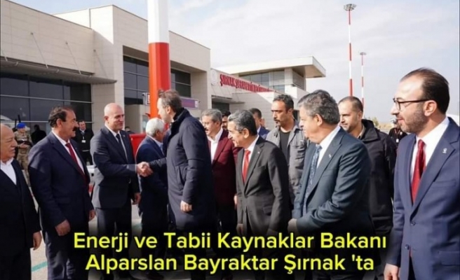 Bakan Bayraktar'dan Şırnak'a ziyaret