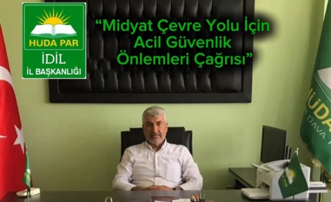 HÜDAPAR ilçe başkanlığından çevreyolu için çağrı