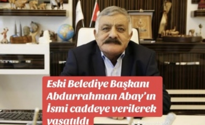 Abdurrahman Abay’ın ismi yaşatılıyor