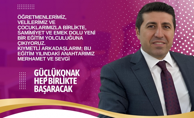 Güçlükonak’ta eğitim sezonunda coşkulu başlangıç