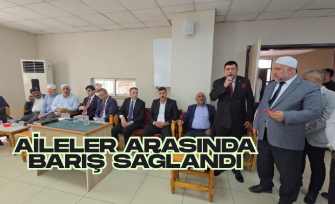 Aileler arasında barış sağlandı