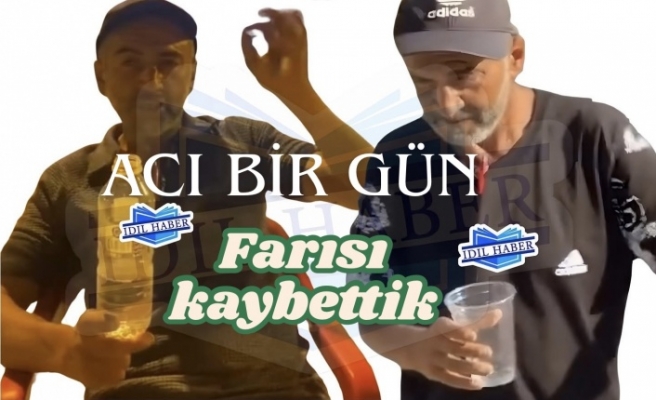 Faris’i kaybettik