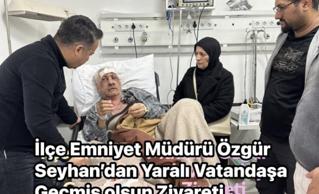 Özgür Müdür’den yaşlı amcaya geçmiş olsun ziyareti