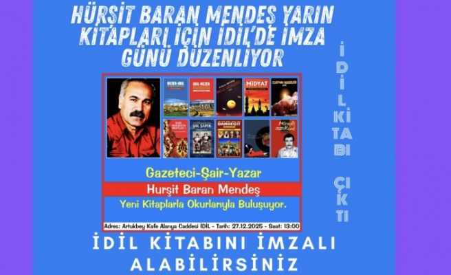 Hürşit yarın İdil’de Kitaplarını imzalıyor