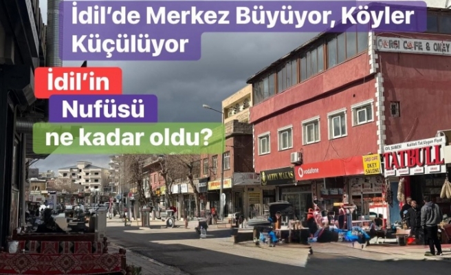 İdil Nufüsü ne kadar arttı ?