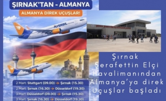 Şırnak’tan Almanya’ya direk Uçuşlar başladı