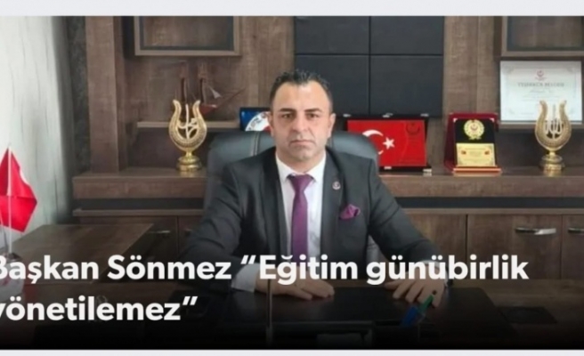 Sönmez: Şırnak’ta Eğitimin çivisi çıkmış