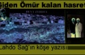 GİDEN ÖMÜR, KALAN HASRET