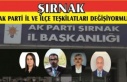 Şırnak AK Parti İl ve İlçe Teşkilatları değişiyor...
