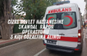Cizre’de usulsüz rapor operasyonu