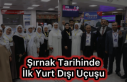 Şırnak’tan yurt dışına ilk uçuş