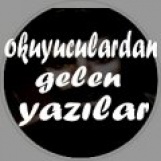 Okuyucudan  gelen yazılar