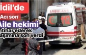 Genç Doktor memlekette yaşamına son verdi