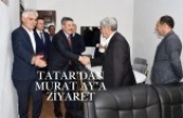 Tatar’dan Murat Ay’a ziyaret