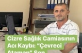 Cizre Sağlık Camiasının Acı Kaybı