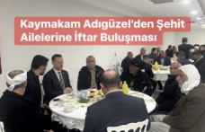 Anıl Adıgüzel Şehit Aileleri ve Gazilerle İftarda Buluştu