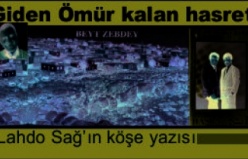 GİDEN ÖMÜR, KALAN HASRET