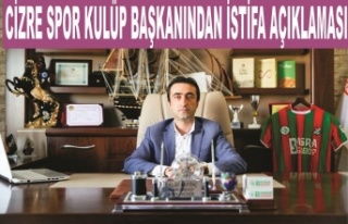 Cizre Spor kulüp Başkanı Sevinç istifamı ediyor