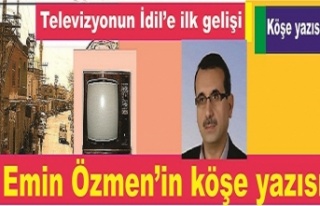 TELEVİZYONUN İDİL’E İLK GELİŞİ