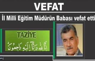 Şırnak İl Milli eğitim müdürÜnün babası vefat...