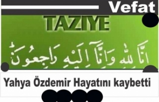 Yahya Özdemir Hayatını kaybetti