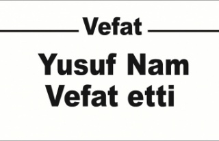 Yusuf Nam vefat etti