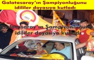 İdil Galatasaray'ın Şampiyonluğunu Doyasıya...