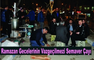 Ramazan Gecelerinin Vazgeçilmezi: Semaver Çayı