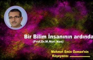 BİR BİLİM İNSANININ ARDINDAN