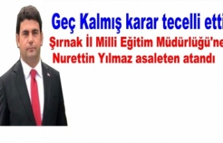 Nuretin Yılmaz Şırnak İl Milli Eğitim Müdürlüğüne...