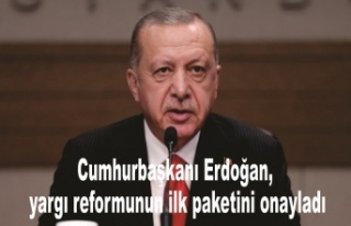 Cumhurbaşkanı Erdoğan, yargı reformunun ilk paketini...
