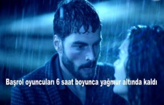 Başrol oyuncuları 6 saat boyunca yağmur altında...