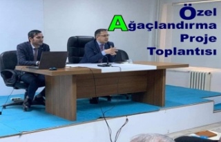 Özel Ağaçlandırma Proje Toplantısı