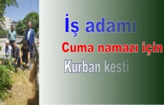 İş adamı Şükür Kurbanı kesti