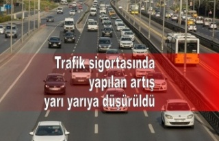 Trafik sigortasında yapılan artış yarı yarıya...