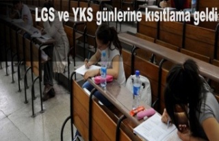 LGS ve YKS günlerine kısıtlama geldi