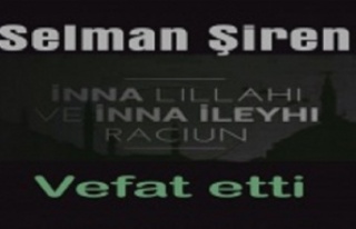 Selman Şiren vefat etti