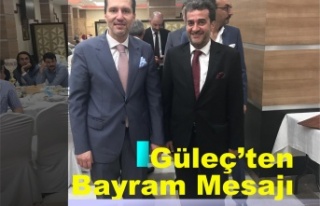 Güleç'ten bayram mesajı