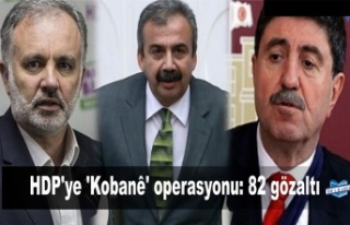 HDP'ye 'Kobanê' operasyonu: 82 gözaltı