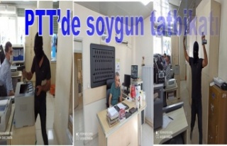 PTT'de soygun tatbikatı