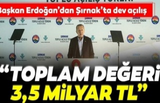 Başkan Erdoğan'dan Şırnak'ta dev proje...