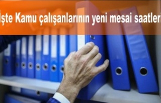 İşte Kamu çalışanlarının yeni mesai saatleri