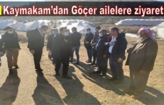 Kaymakam'dan Göçer ailelere ziyaret