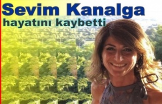 Sevim Kanalga Hayatını kaybetti